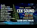 CEK SOUND LAGU BIKIN SEDIH🔈(ALBUM)MUSIK CLARITY AUDIO JERNIH EMPUK HALUS🎵BASS PULEN 