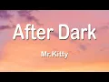 Download Lagu Mr.Kitty - After Dark 1 Hour (Lyrics)