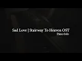 Sad Love | Stairway To Heaven OST | Piano Solo