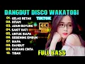 Download Lagu DANGDUT DISCO WAKATOBI FULL BASS  (Gelas Retak - Hitam - Aduh Buyung )