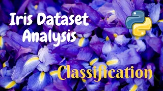 Iris Dataset Analysis Classification Machine Learning Python
