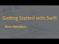 Getting Started with Swift - Basic Operators