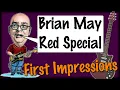 Lagu Brian May Red Special 1st Impressions