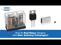 How do Reed Relays Compare with Other Switching Technologies EMRs Solid-State Relays MEMs