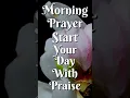 Download Lagu Morning Prayer: Start Your Day with Praise
