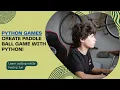 Games in python Paddle Ball Game Paddle Ball