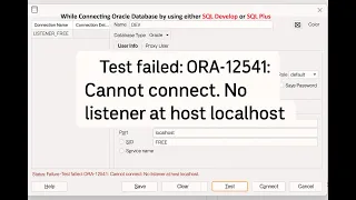 How to resolve Test failed ORA-12541 Cannot connect No listener at host localhost Listener