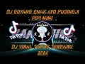 Lagu DJ GOYANG ENAK AYO PUSING X PIPI MIMI DJ CAMPUR TERBARU VIRAL 2024🔥🎶