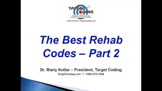 Target Coding Best Rehab Codes Part 2