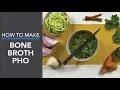 Pho With Bone Broth