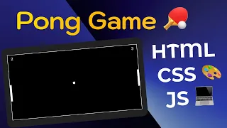 Build Your Own Pong Game with HTML CSS and JavaScript - Step-by-Step Tutorial