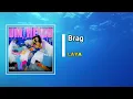 LAYA - Brag  (Lyrics)
