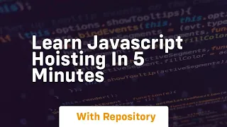 Learn javascript hoisting in 5 minutes