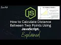 How to Calculate Distance Between Two Points using JavaScript Mathematics Programming Logic