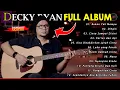 FULL ALBUM DECKY RYAN BIKIN BAPER DANGDUT AKUSTIK ENAK DIDENGAR SAAT SANTAI ATAU UNTUK KERJA