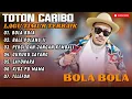 Download Lagu TOTON CARIBO - BOLA BOLA - BALE PULANG II - PERGI DAN JANGAN KEMBALI || LAGU POP TERPOPULER 2025