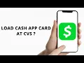Can you load your Cash App card at CVS