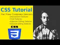 CSS Tutorial part 3 Combinator Selectors Descendant Child Adjacent General Sibling 2022