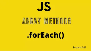 JavaScript Tutorial Array forEach Techs n Arif