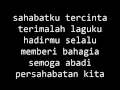 Download Lagu Lyric Lagu Sahabat By: Ali Sastra (Sangat Menyentuh hati para SAhabat)