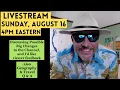 Livestream - Sunday August 16th 4PM Eastern