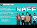 Download Lagu NAFF FULL ALBUM BEST OF THE BEST SUARA JERNIH (AUDIO HD)