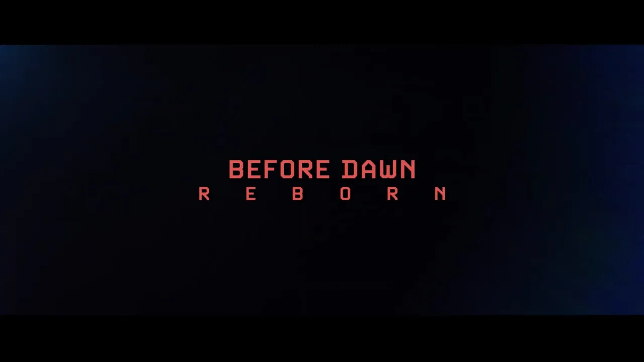Before Dawn - Reborn (Extended Mix) Before Dawn - Reborn (Extended Mix)