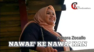 Download NAWAE' KE NAWA' KAN  | Adepra Zocallo | Cipt.Bulyan Mustafa | Lagu Sambas Terbaru 2023 MP3
