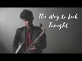 Download Lagu The Way to Look Tonight (Saxophone Cover by Willy Wildan)