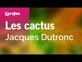 Download Lagu Karaoke Les cactus - Jacques Dutronc *