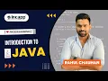 Introduction to Java by Rahul Chauhan Sir Java