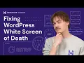 How to Fix WordPress White Screen of Death