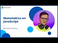 Matematica en JavaScript Serie para Principiantes de JavaScript