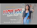 Download Lagu I LOVE YOU AAKHI DEJE VA TIMLI MIX DJ VIRAL DOLVAN FT DJ VICKY SATADIYA
