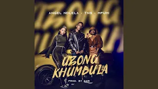 uzongkhumbula feat tns and mpumi 