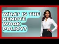 What Is The Remote Work Policy - Job Success Network