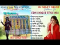 Download Lagu Bengali EDM MIX Dancing Unique Style Mix Dj Song 🥀 Dj Siday Remix 🥀@SGMusicin