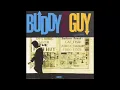 Buddy Guy "I Smell Trouble"