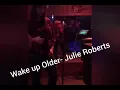 Wake up Older- Julie roberts
