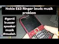 cara servis Nokia E63 speaker musik dering loudspeaker rusak/no Ringer