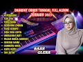 Lagu ORGEN TUNGGAL TERBARU NONSTOP FULL BASS VIRAL 2025 ALBUM DANGDUT PALING LARIS DANGDUT ELECTON ENAK