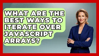 What Are The Best Ways To Iterate Over JavaScript Arrays - JavaScript Toolkit