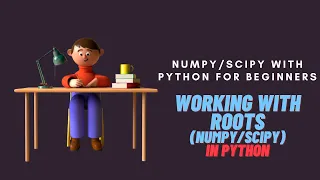Numpy with Python Tutorial for Beginners Finding Roots with Numpy in Python
