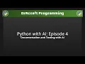 Documentation and Testing with AI - Python with AI Episode 4