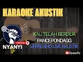Download Lagu Karaoke akustik KAU TELAH BERDUA - PANCE PONDAGG (Versi SIHO Live Akustik) #karaoke #akustikaraoke