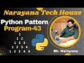 Narayana Tech House Python Pattern Program-43 Mr Narayana 9010607010