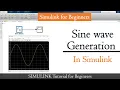 Sine Wave Generation Tutorial in Simulink MATLAB Simulink for Beginners Simulink Tutorial