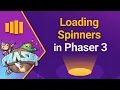 2 Loading Spinners in Phaser 3