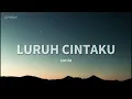 LURUH CINTAKU - SONIA (lirik)🎶