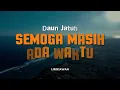 SEMOGA MASIH ADA WAKTU - DAUN JATUH | Lirik Lagu Pop Terpopuler 2024